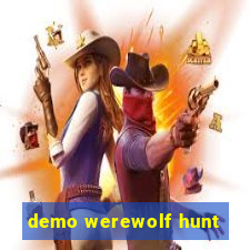 demo werewolf hunt